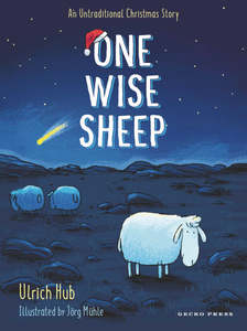 Christmas Childrens Christmas Books: One Wise Sheep: An Untraditional Christmas Story - Ulrich Hub