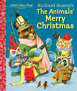 Christmas Childrens Christmas Books: Little Golden Book: Richard Scarry's The Animals' Merry Christmas - Kathryn Jackson
