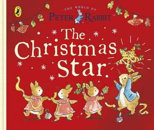 Christmas Childrens Christmas Books: Peter Rabbit Tales: The Christmas Star - Beatrix Potter (board book)