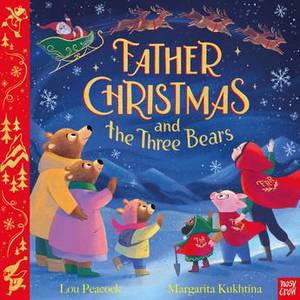 Christmas Childrens Christmas Books: Father Christmas and the Three Bears - Lou Peacock