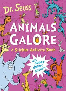 Dr Seuss Animals Galore: A Sticker Activity Book