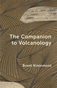 The Companion to Volcanology - Brent Kininmont
