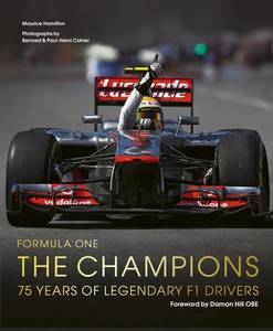 Formula One: The Champions 75 years of legendary F1 drivers - Maurice Hamilton ,&hellip;