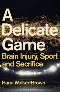 Sport: A Delicate Game - Hana Walker-Brown