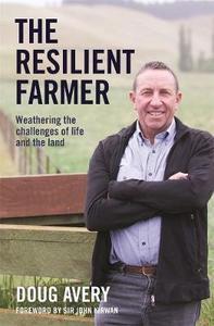 Nz Rural: The Resilient Farmer -  Doug Avery