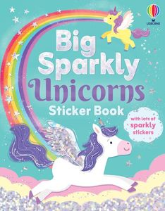 Usborne Big Sparkly Unicorns Sticker Book