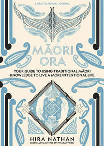 Empowerment For Us All: Maori Ora: Your guide to using traditional Māori knowledge to live a more intentional life - Hira Nathan