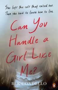 Can You Handle a Girl Like Me? - Bek Condello