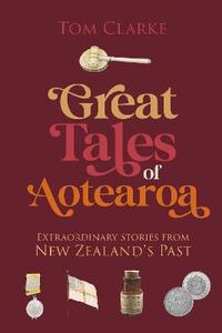 Great Tales of Aotearoa - Tom Clarke PRE-ORDER