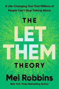 Mothers Day: The Let Them Theory: A Life-Changing Tool That Millions of People Can't Stop Talking About - Mel Robbins