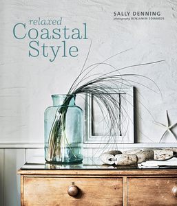 Relaxed Coastal Style - Sally Denning