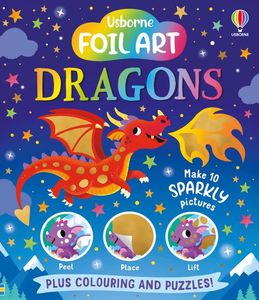 Sticker Colouring: Usborne Foil Art - Dragons