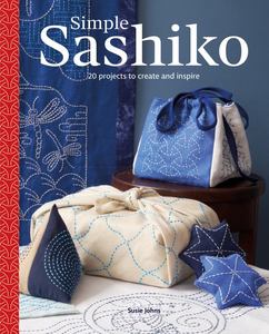 Craft: Simple Sashiko : 20 Projects to Create and Inspire - Susie Johns