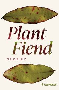 Plant Fiend - Peter Butler