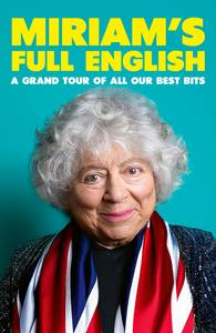 Autobiographies Memoirs: Miriam's Full English: A Grand Tour of All Our Best Bits - Miriam Margolyes PRE-ORDER