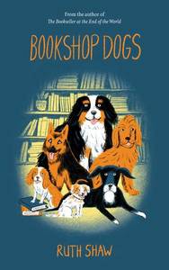 Autobiographies Memoirs: Bookshop Dogs - Ruth Shaw