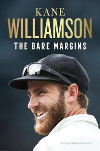 Autobiographies Memoirs: The Bare Margins - Kane Williamson PRE-ORDER