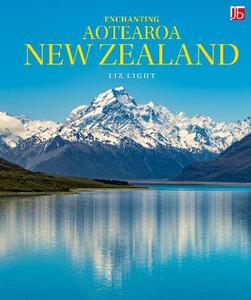 Travel: Enchanting Aotearoa New Zealand - Liz Light