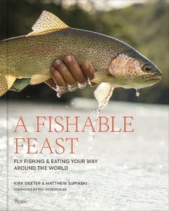 A Fishable Feast - Kirk Deeter & Matthew Supinski