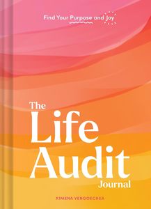 Journals: The Life Audit Journal: Find Your Purpose and Joy