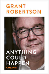 Autobiographies Memoirs: Anything Could Happen - Grant Robertson
