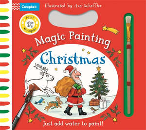 Christmas Childrens Christmas Books: Christmas Magic Painting - illustrated by Axel Scheffler