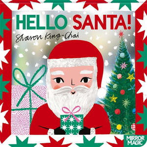 Hello Santa!: A Christmas search-and-find mirror book - Sharon King-Chai