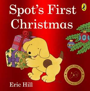 Christmas Childrens Christmas Books: Spot's First Christmas - Eric Hill (Board Book)