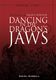 Dancing in the Dragon’s Jaws