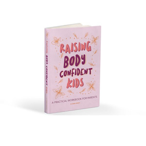 Raising Body Confident Kids Printed Workbook – NZ Only