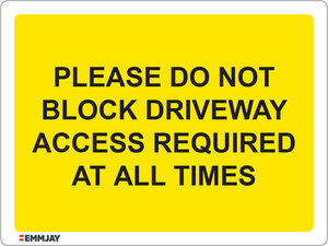 Do Not Block Driveway - Access Required Sign 1152 - Emmjay