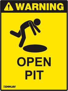 Warning - Open Pit Sign 1060 - Emmjay