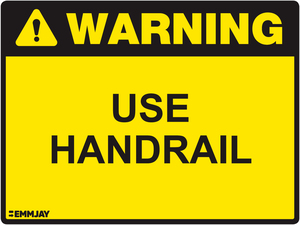 Warning - Use Handrail Sign 1006 - Emmjay