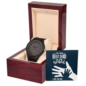 Watch: To The Best Dad In The World Love You Dad Wooden Watch