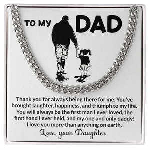 To My Dad Thank You For Always Being There For Me Love Your Daughter