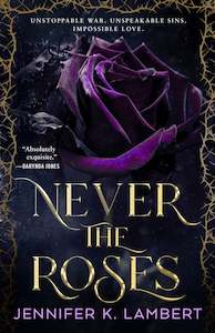 Never The Roses
