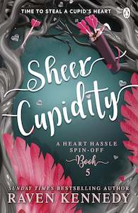 Heart Hassle Series: Sheer Cupidity