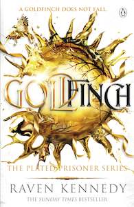 The Plated Prisoner Series: Goldfinch