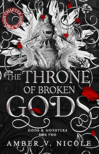Gods Monsters Series: The Throne of Broken Gods