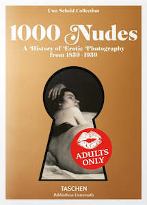Non Fiction: 1000 Nudes. A History of Erotic Photography from 1839-1939