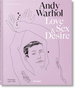 Non Fiction: Andy Warhol. Love, Sex, and Desire. Drawings 1950–1962