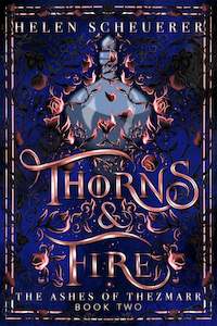 The Ashes Of Thezmarr Series: Thorns & Fire