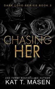 Chasing Her