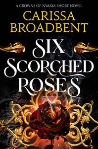 Out Of This World: Six Scorched Roses