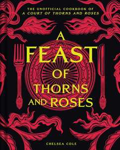 A Feast of Thorns and Roses [DAMAGED]