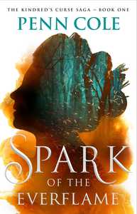 Kindreds Curse Series: Spark Of The Everflame [Deluxe Edition]