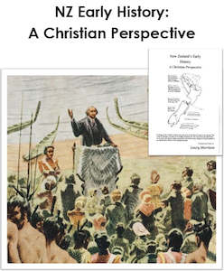 Nz Early History From Christian Perspective: New Zealands Early History from a Christian Perspective