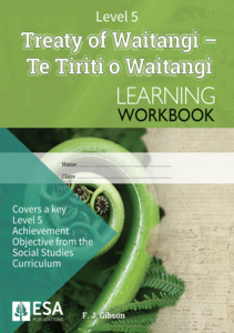 Best Sellars Collated: Level 5 Treaty of Waitangi - Te Tiriti o Waitangi Learning Workbook