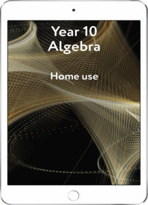 All Maths Titles: Year 10 Algebra - Home Use