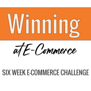 Products: Winning at E-Commerce Five Day Challenge